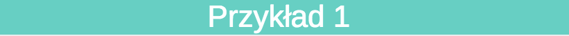 przykład 1